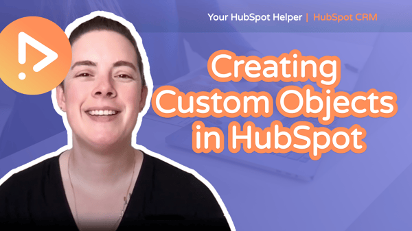 Creating Custom Objects in HubSpot