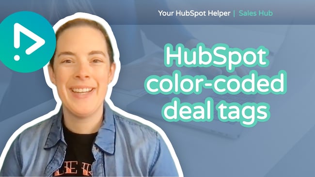 HubSpot color-coded deal tags