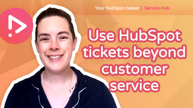 Use HubSpot tickets beyond customer service